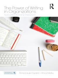 The Power of Writing in Organizations : From Letters to Online Interactions