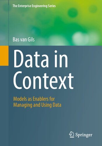 Data in Context: Models as Enablers for Managing and Using Data