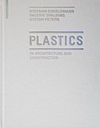 Plastics : In Architecture and Construction