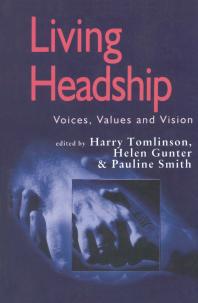 Living Headship : Voices, Values and Vision