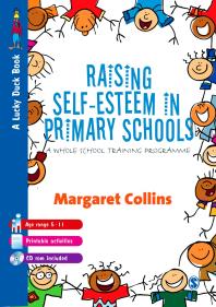 Raising Self-Esteem in Primary Schools : A Whole School Training Programme