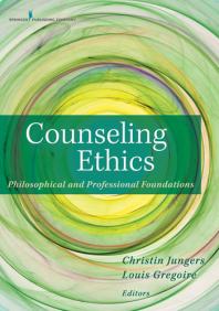 Counseling Ethics : Philosophical and Professional Foundations