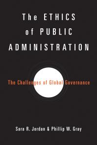 The Ethics of Public Administration : The Challenges of Global Governance