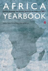 Africa Yearbook Volume 8 : Politics, Economy and Society South of the Sahara In 2011