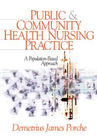 Public and Community Health Nursing Practice : A Population-Based Approach