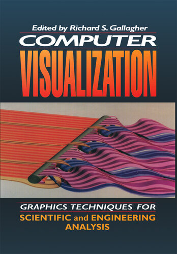 Computer Visualization: Graphics Techniques for Engineering and Scientific Analysis