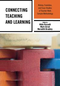 Connecting Teaching and Learning : History, Evolution, and Case Studies of Teacher Work Sample Methodology