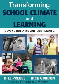 Transforming School Climate and Learning : Beyond Bullying and Compliance