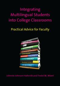 Integrating Multilingual Students into College Classrooms : Practical Advice for Faculty