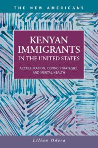 Kenyan Immigrants in the United States : Acculturation, Coping Strategies, and Mental Health