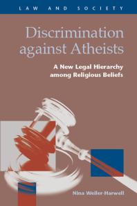 Discrimination against Atheists : A New Legal Hierarchy among Religious Beliefs