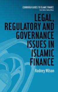 Legal, Regulatory and Governance Issues in Islamic Finance