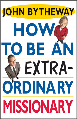 How To Be an Extraordinary Missionary