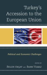 Turkey's Accession to the European Union : Political and Economic Challenges