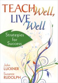 Teach Well, Live Well : Strategies for Success