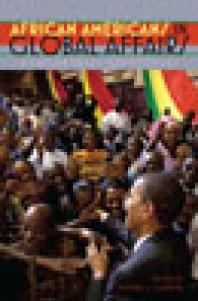 African Americans in Global Affairs : Contemporary Perspectives