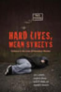 Hard Lives, Mean Streets : Violence in the Lives of Homeless Women