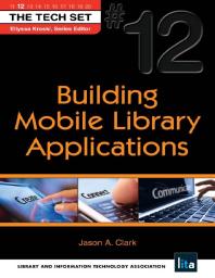 Building Mobile Library Applications : (the Tech Set® #12)