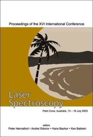 Laser Spectroscopy: Proceedings of the XVI International Conference, Palm Cove, Queensland, Australia 13-18 July 2003