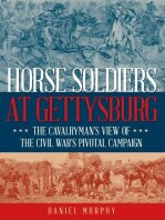 Horse Soldiers at Gettysburg: The Cavalryman’s View of the Civil War’s Pivotal Campaign