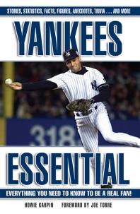 Yankees Essential : Everything You Need to Know to Be a Real Fan!