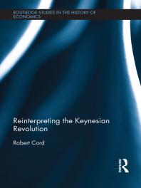 Reinterpreting the Keynesian Revolution