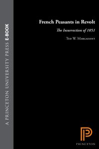 French Peasants in Revolt : The Insurrection Of 1851