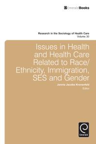 Issues in Health and Health Care Related to Race/Ethnicity, Immigration, SES and Gender