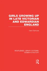 Girls Growing up in Late Victorian and Edwardian England