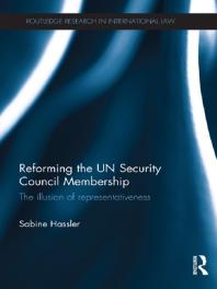 Reforming the un Security Council Membership : The Illusion of Representativeness