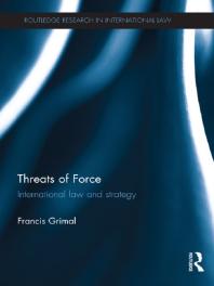 Threats of Force : International Law and Strategy