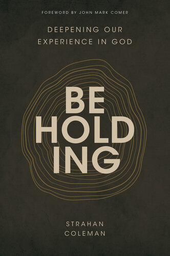 Beholding: Deepening Our Experience in God