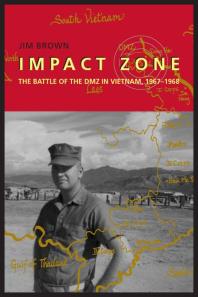 Impact Zone : The Battle of the DMZ in Vietnam, 1967-1968