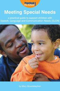 Meeting Special Needs: A practical guide to support children with Speech, Language and Communication Needs (SLCN) : A practical guide to support children with Speech, Language and Communication Needs (SLCN)