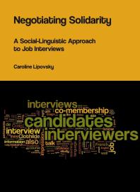 Negotiating Solidarity : A Social-Linguistic Approach to Job Interviews