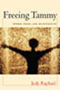 Freeing Tammy : Women, Drugs, and Incarceration