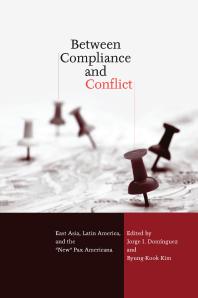 Between Compliance and Conflict : East Asia, Latin America and the New Pax Americana