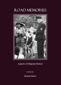 Road Memories : Aspects of Migrant History