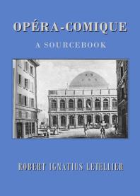 Opéra-Comique : A Sourcebook