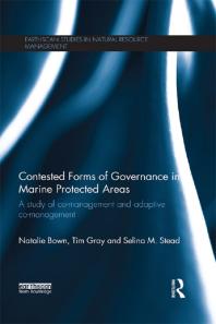 Contested Forms of Governance in Marine Protected Areas: A Study of Co-Management and Adaptive Co-Management