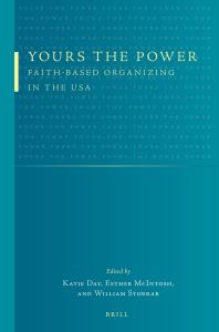 Yours the Power : Faith-Based Organizing in the USA