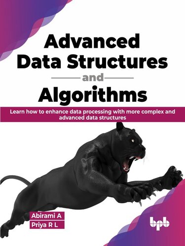 Advanced Data Structures and Algorithms: Learn how to enhance data processing [Team-IRA]