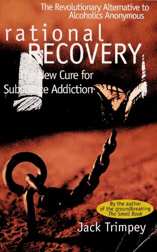 Rational Recovery: The New Cure for Substance Addiction