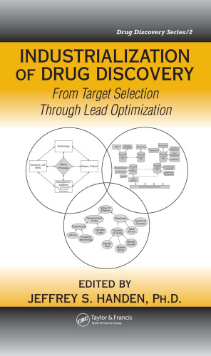 Industrialization of Drug Discovery: From Target Selection Through Lead Optimization 