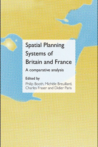 Spatial Planning Systems of Britain and France: A Comparative Analysis