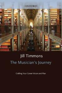 The Musician's Journey : Crafting Your Career Vision and Plan