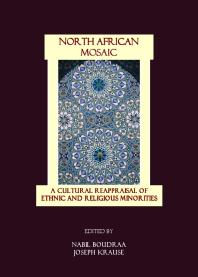 North African Mosaic : A Cultural Reappraisal of Ethnic and Religious Minorities