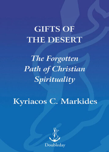 Gifts of the Desert: The Forgotten Path of Christian Spirituality