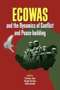 ECOWAS and the Dynamics of Conflict and Peace-Building