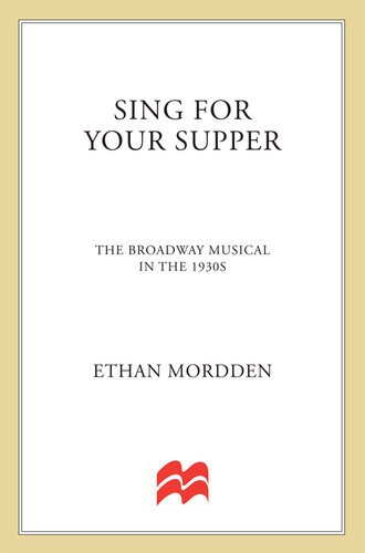 Sing for Your Supper: The Broadway Musical in the 1930s